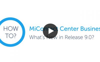 What’s New in MiContact Center 9.0